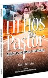 Filhos de Pastor. Marcas de uma História