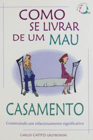 Como Se Livrar de Um Mau Casamento