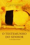O Testemunho do Senhor e a Necessidade do Mundo