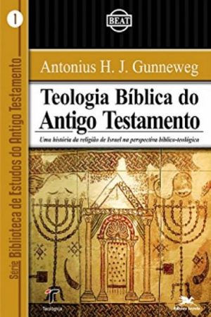 Teologia Bíblica do Antigo Testamento