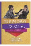 Namoro Idiota, Tô Fora! 4ª Edição