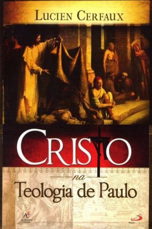 Cristo na Teologia de Paulo