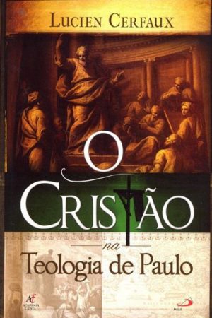 O Cristão na Teologia de Paulo