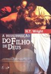A ressurreição do Filho de Deus