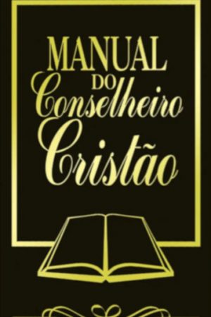 Coleção – Manual do Conselheiro Cristão