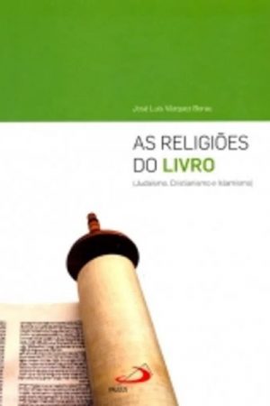 As religiões do livro – Judaísmo, Cristianismo, Islamismo