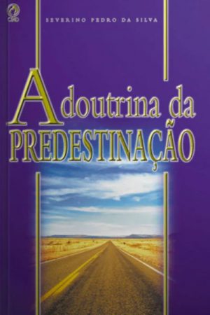 A Doutrina da Predestinação