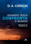 Quando Jesus confronta o mundo