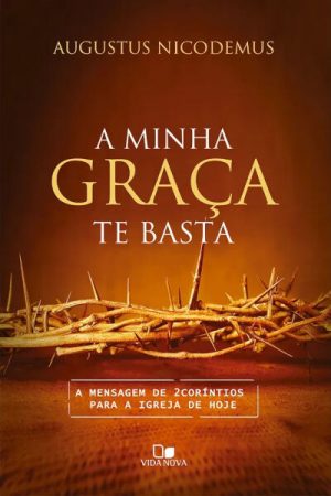 A Minha graça te basta