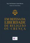 Em defesa da liberdade de religião ou crença