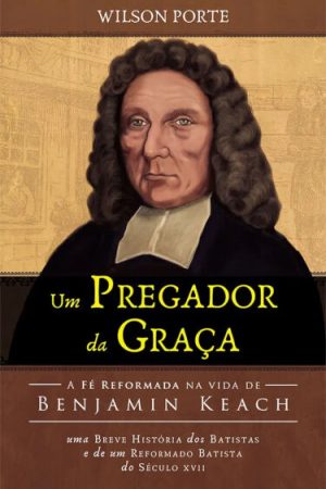 Um Pregador da Graça