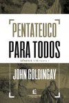 Pentateuco para todos – Gênesis 1-16 – Parte 1