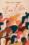 De Eva A Ester – Um relato sobre grandes mulheres da Bíblia