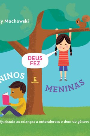 Deus fez meninos e meninas