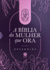 A Bíblia da Mulher Que Ora: Expandida (Roxa)