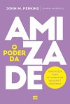 O Poder da Amizade