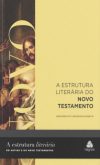 A estrutura literária do Antigo e do Novo testamento