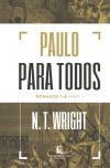 Paulo para Todos: Romanos 1-8 – Parte 1