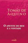 O apetite do bem e a vontade