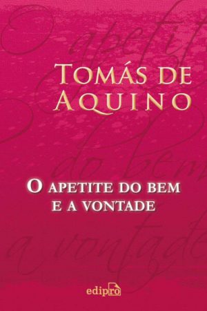 O apetite do bem e a vontade