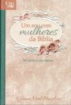 Um ano com as mulheres da Bíblia – Luxo