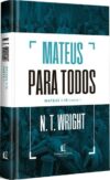 Mateus para todos: Mateus 1-15 – Parte 1