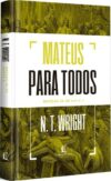 Mateus para todos: 16-28 – Parte 2