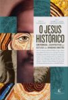 O Jesus Histórico – Critérios e contextos no estudo das origens cristãs