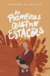 As primeiras quatro estações