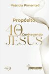 Propósito 40 dias conhecendo Jesus