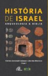 História de Israel: Arqueologia e Bíblia