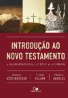 Introdução ao Novo Testamento – Köstenberger