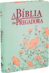 A Bíblia do Pregadora – Capa em couro sintético impresso, flores: Almeida Revista e Corrigida (ARC)