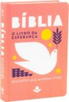 A Bíblia O Livro da Esperança – Reflexões que inspiram viver: Nova Almeida Atualizada (NAA)