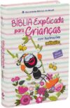 Bíblia Explicada para Crianças com ilustrações Smilinguido – Rosa: Nova Tradução na Linguagem de Hoje (NTLH)