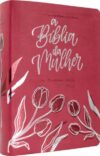 A Bíblia da Mulher Nova Edição – Capa Pink: Almeida Revista e Corrigida (ARC)