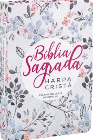 Bíblia Sagrada Letra Grande com Harpa Cristã – Capa semiflexível ilustrada, floral: Almeida Revista e Corrigida (ARC)