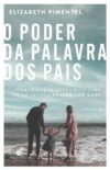 O poder da palavra dos pais