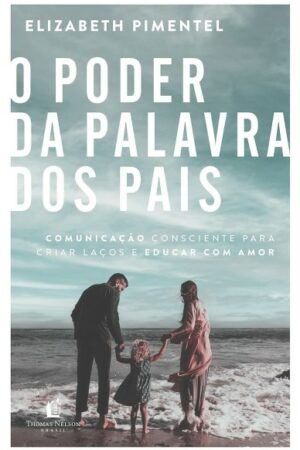 O poder da palavra dos pais