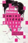 Feminilidade distorcida: confrontando cinco tendências culturais