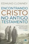 Encontrando Cristo no Antigo Testamento