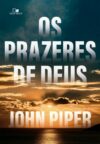 Os Prazeres de Deus