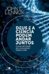 Deus e a ciência podem andar juntos