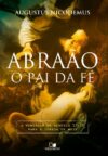 Abraão, o pai da fé