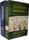Coleção teologia sistemática e histórica