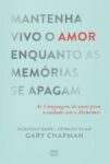 Mantenha vivo o amor enquanto as memórias se apagam: As 5 linguagens do amor para o cuidado com o Alzheimer
