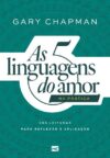 As 5 linguagens do amor na prática: 365 leituras para reflexão e aplicação