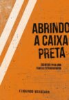 Abrindo a Caixa-Preta: Segredos Para Uma Familia Extraordinária