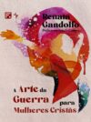 A Arte da Guerra Para Mulheres Cristãs