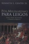 Pós-milenarismo Para Leigos